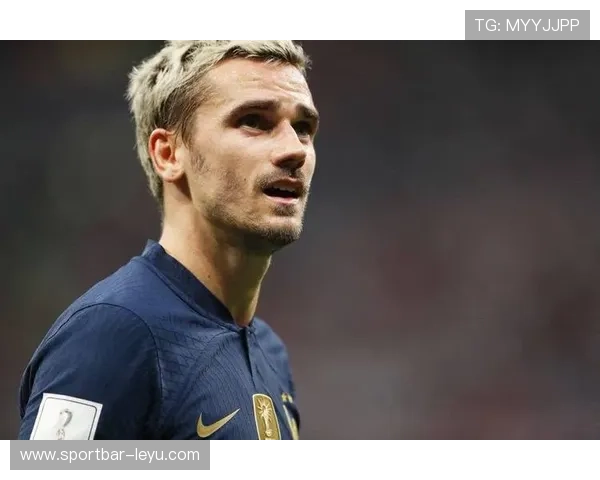 格列兹曼角色转型：法国锋线新定位曝光