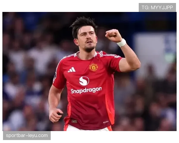 马奎尔本赛季表现稳健，技术与决心获赞