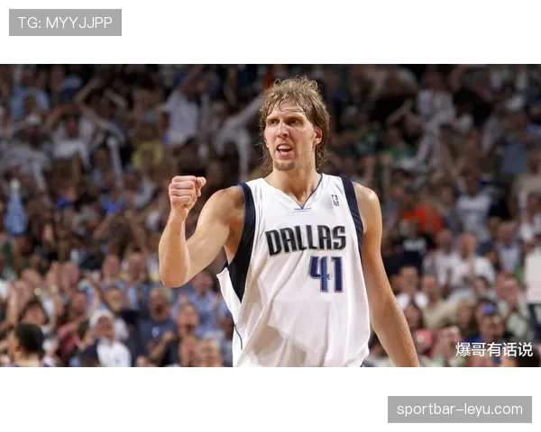 诺维茨基投篮结构转变助力独行侠末节拉开差距